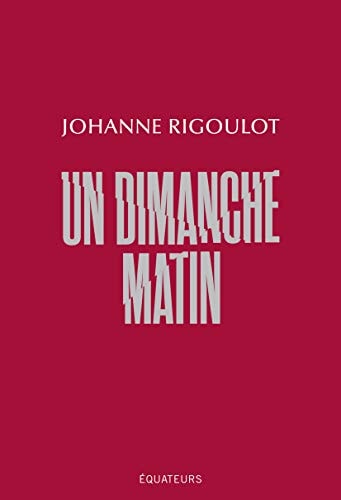 UN DIMANCHE MATIN, de Johanne Rigoulot | portada del libro