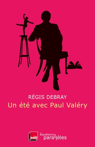 UN ETE AVEC PAUL VALERY, de DEBRAY REGIS | portada del libro