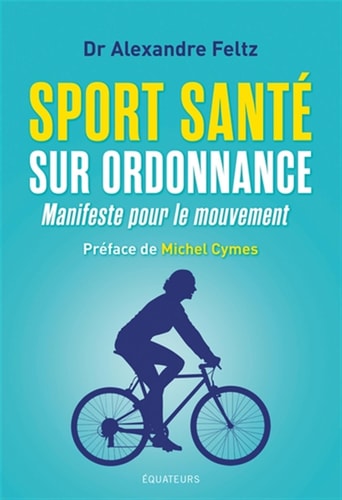 SPORT-SANTE SUR ORDONNANCE, de Alexandre Feltz | portada del libro