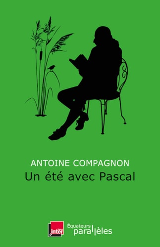 UN ETE AVEC PASCAL, de Antoine Compagnon | portada del libro