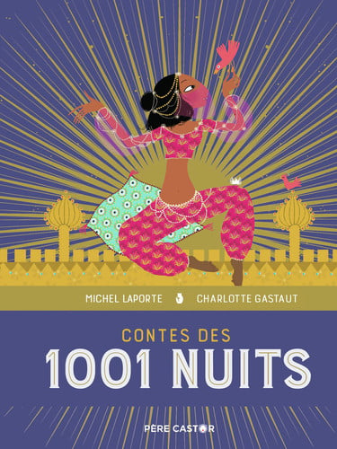 ONTES DES 1001 NUITS, de GASTAUT#LAPORTE CHARLOTTE#MICHEL | portada del libro
