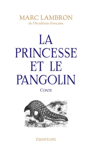 LA PRINCESSE ET LE PANGOLIN, de Marc Lambron | portada del libro