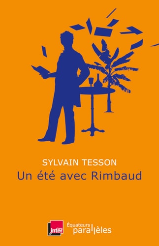UN ETE AVEC RIMBAUD, de Sylvain Tesson | portada del libro