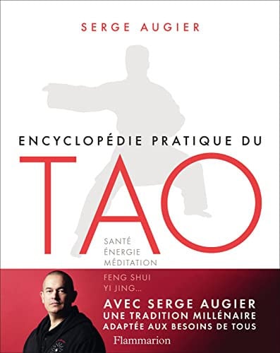 NCYCLOPEDIE PRATIQUE DU TAO, de AUGIER SERGE | portada del libro