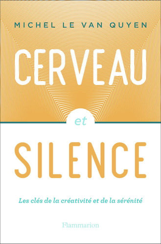 Cerveau et silence, de LE VAN QUYENA MICHEL | portada del libro