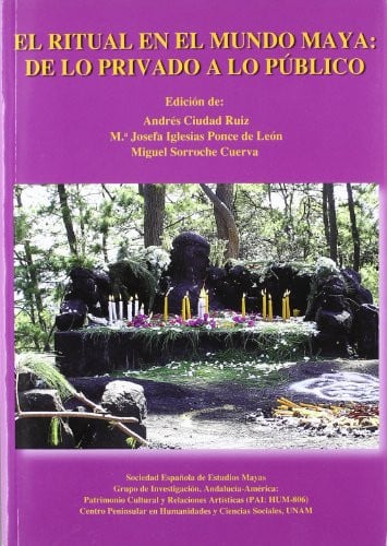 RITUAL EN EL MUNDO MAYA, EL, de CIUDAD RUIZ | portada del libro