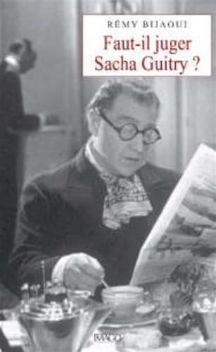 AUT-IL JUGER SACHA GUITRY ?, de Rémy Bijaoui | portada del libro