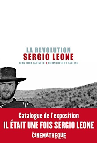 LA REVOLUTION SERGIO LEONE, de Gian Luca Farinelli | portada del libro