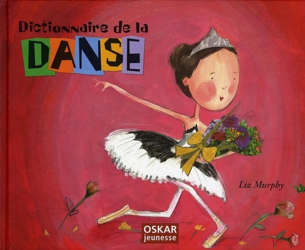 DICTIONNAIRE DE LA DANSE LE, de Liz Murphy | portada del libro