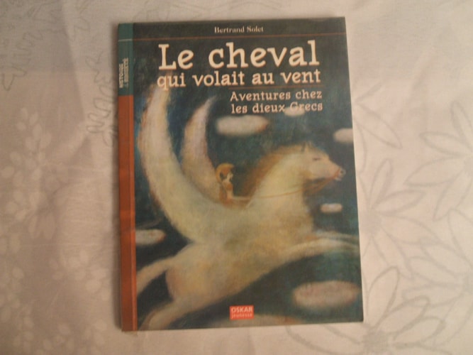 CHEVAL QUI VOLAIT AU VENT LE, de Bertrand Solet | portada del libro