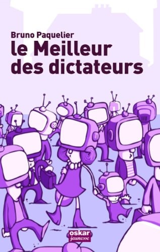 MEILLEUR DES DICTATEURS LE, de Bruno Paquelier | portada del libro