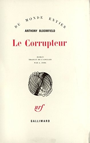 LE CORRUPTEUR, de Anthony Bloomfield | portada del libro