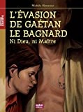 L'EVASION DE GAETAN LE BAGNARD, de Michèle Simonsen | portada del libro