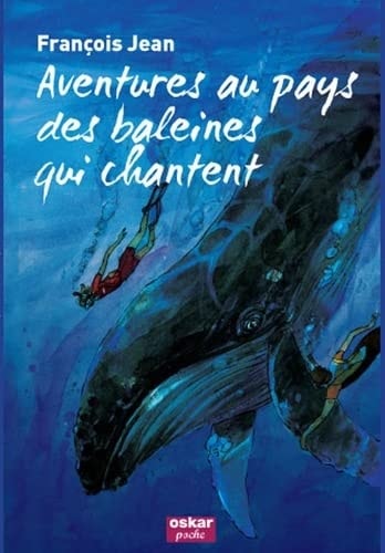AVENTURES AU PAYS DES BALEINES QUI CHANTENT, de François Jean | portada del libro