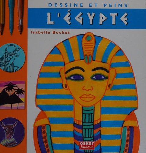 DESSINE ET PEINS L'EGYPTE, de Isabelle Bochot | portada del libro