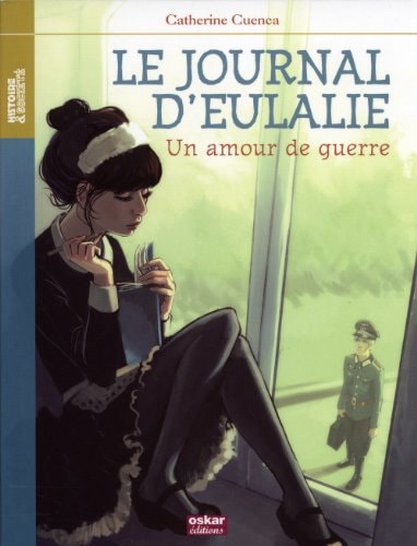 JOURNAL D'EULALIE-AMOUR DE GUERRE, de Catherine Cuenca | portada del libro