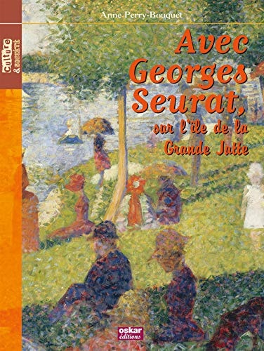 AVEC GEORGES SEURAT, de Anne Perry-Bouquet | portada del libro