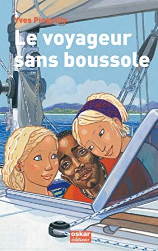VOYAGEUR SANS BOUSSOLE LE, de Yves Pinguilly | portada del libro