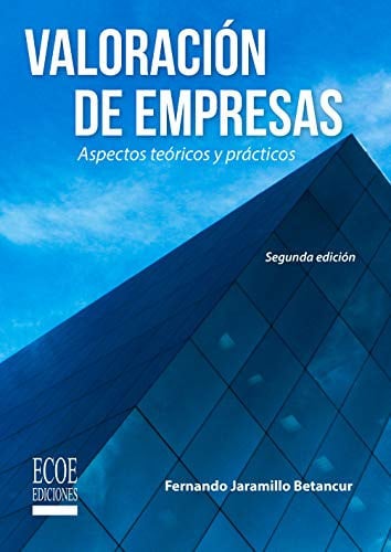 VALORACION DE EMPRESAS. ASPECTOS TEORICOS Y PRACTICOS, de FERNANDO JARAMILLO | portada del libro