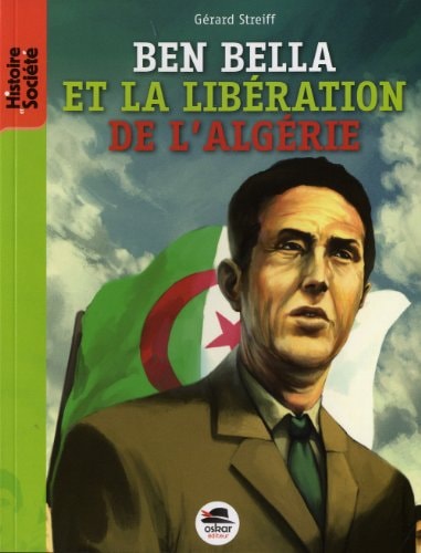 BEN BELLA ET LA LIBERATION DE LA FRANCE, de Gérard Streiff | portada del libro