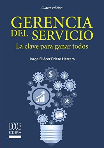 GERENCIA DEL SERVICIO. LA CLAVE PARA GANAR TODOS, de JORGE ELIECER PRIETO | portada del libro