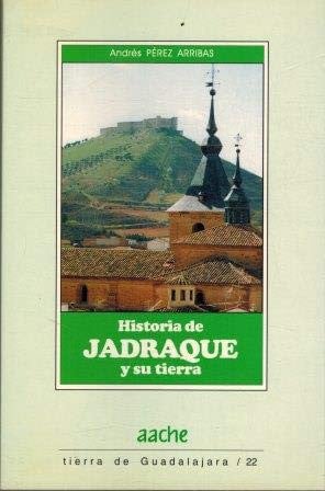 Historia de Jadraque y su tierra, de PEREZ ARRIBAS | portada del libro