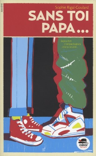 SANS TOI PAPA, de Sophie Rigal-Goulard | portada del libro