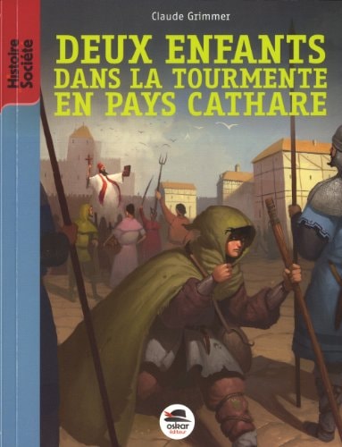 DEUX ENFANTS DANS LA TOURMENTE EN PAYS CATHARE, de Claude Grimmer | portada del libro
