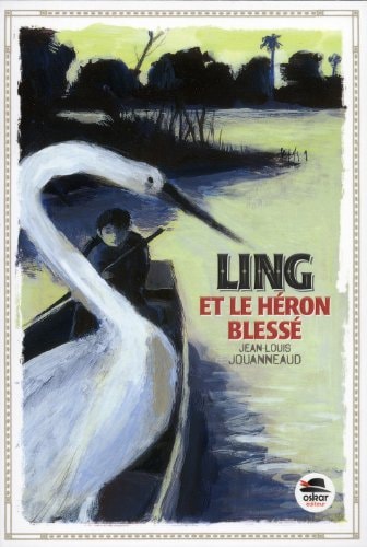 LING ET LE HERON BLESSE, de Jean-Louis Jouanneaud | portada del libro