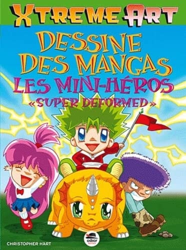 DESSINE DES MANGAS: LES MINI HEROS NE, de Christopher Hart | portada del libro