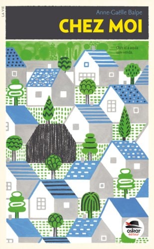 CHEZ MOI, de Anne-Gaëlle Balpe | portada del libro