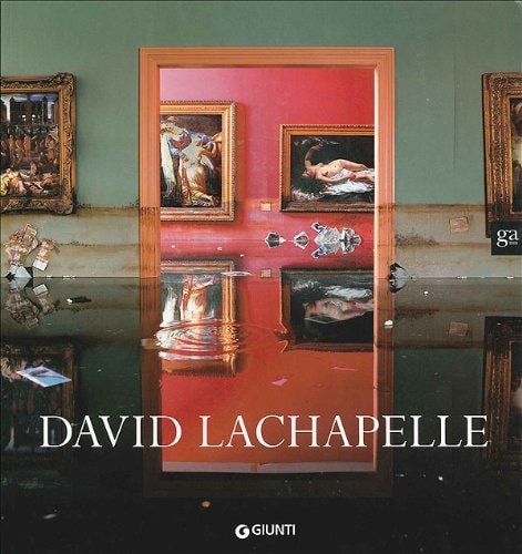 DAVID LACHAPELLE, de David LaChapelle | portada del libro