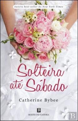 SOLTEIRA ATE SABADO, de Catherine Bybee | portada del libro