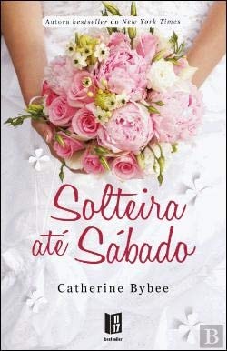 SOLTEIRA ATE SABADO, de Catherine Bybee | portada del libro