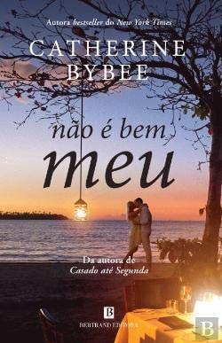 NAO E BEM MEU..., de Catherine Bybee | portada del libro