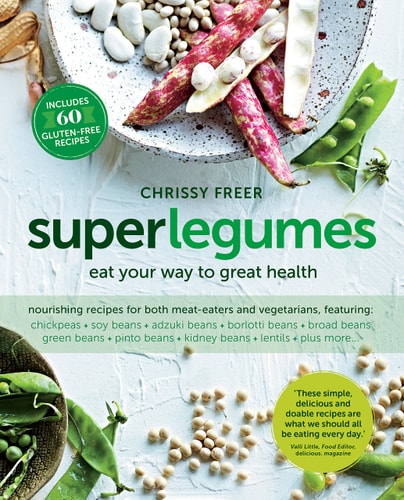 SUPERLEGUMES EAT YOUR WAY TO GREAT HEALTH, de Chrissy Freer | portada del libro