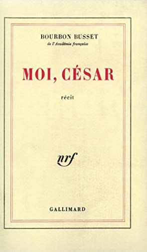 MOI CESAR, de Jacques de Bourbon Busset | portada del libro