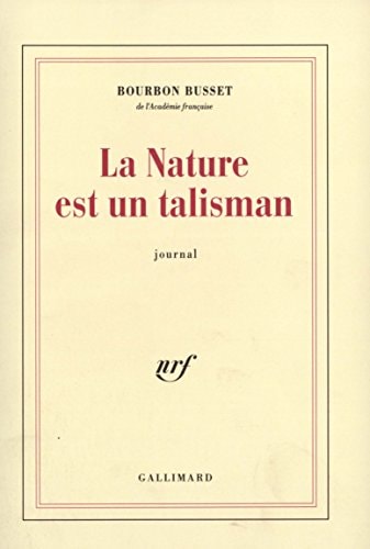 LA NATURE EST UN TALISMAN, de Bourbon Busset | portada del libro