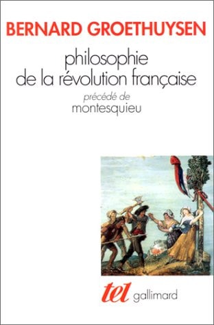 PHILOSOPHIE DE LA REVOLUTION FRANCAISE / MONTESQUIEU, de Groethuysen | portada del libro