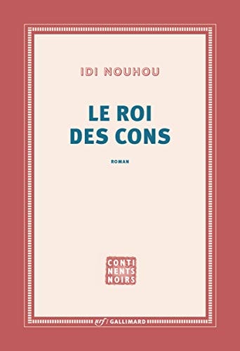 LE ROI DES CONS, de Idi Nouhou | portada del libro
