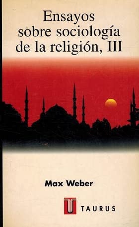 ENSAYOS SOBRE SOCIOLOGIA RELIGION 3, de WEBER | portada del libro