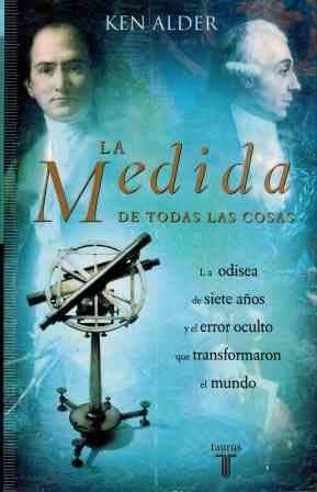 MEDIDA DE TODAS LAS COSAS,LA, de ALDER | portada del libro