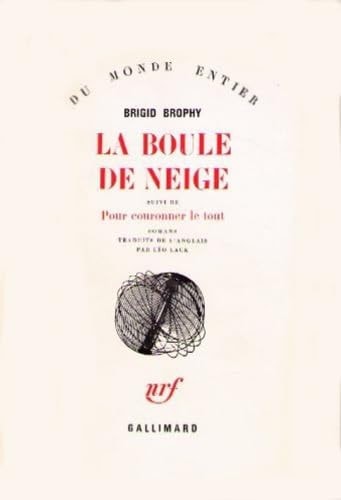 LA BOULE DE NEIGE / POUR COURONNER LE TOUT, de Brigid Brophy | portada del libro