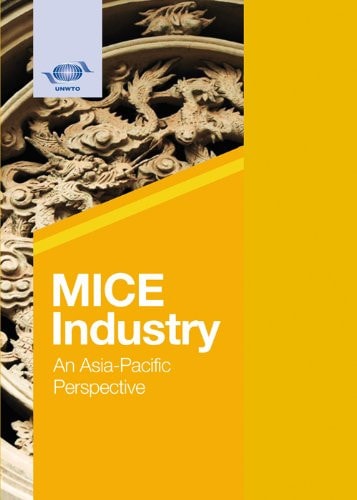MICE INDUSTRY . AN ASIA PACIFIC PERSPECTIVE, de World Tourism Organization | portada del libro