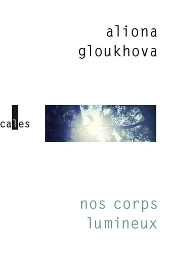 NOS CORPS LUMINEUX, de Aliona Gloukhova | portada del libro