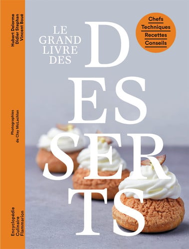 E GRAND LIVRE DES DESSERTS, de BOUE#DELORME#STEPHAN VINCENT#HUBERT#DIDI | portada del libro
