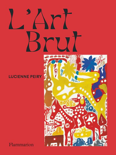 L'Art Brut, de PEIRY LUCIENNE | portada del libro
