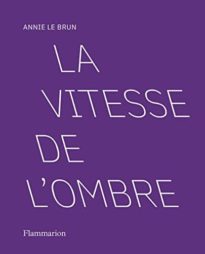 La vitesse de l'ombre, de LE BRUN ANNIE | portada del libro