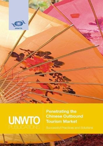 PENETRATING THE CHINESE OUTBOUND TOURISM MARKET, de World Tourism Organization | portada del libro