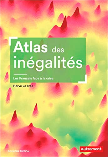ATLAS DES INEGALITES LES FRANCAIS FACE A LA CRISE, de Hervé Le Bras | portada del libro